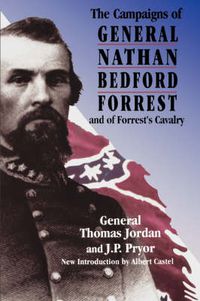 Cover image for The Campaigns Of General Nathan Bedford Forrest And Of Forrest's Cavalry