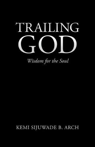 Cover image for Trailing God: Wisdom for the Soul