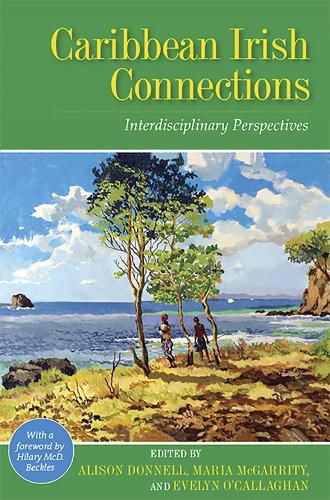 Cover image for Caribbean Irish Connections: Interdisciplinary Perspectives