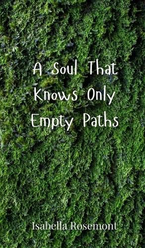 Cover image for A Soul That Knows Only Empty Paths