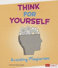 Cover image for Think for Yourself: Avoiding Plagiarism (Research Tool Kit)