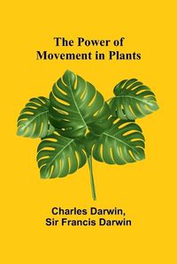 Cover image for The Power of Movement in Plants