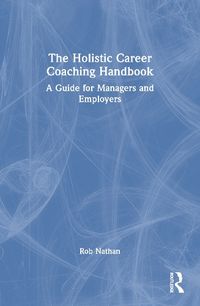 Cover image for The Holistic Career Coaching Handbook