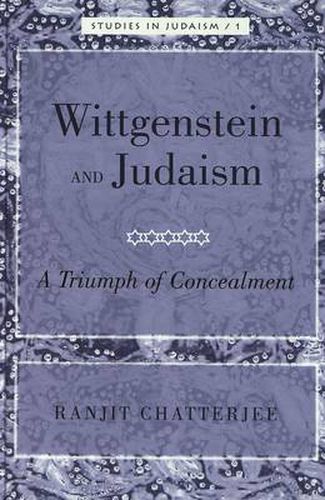 Cover image for Wittgenstein and Judaism: A Triumph of Concealment
