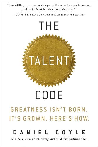 Cover image for The Talent Code: Greatness Isn't Born. It's Grown. Here's How.