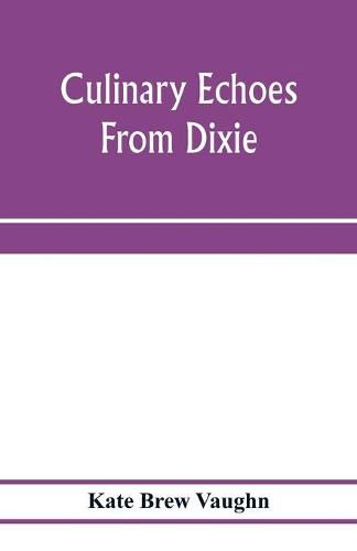 Cover image for Culinary echoes from Dixie
