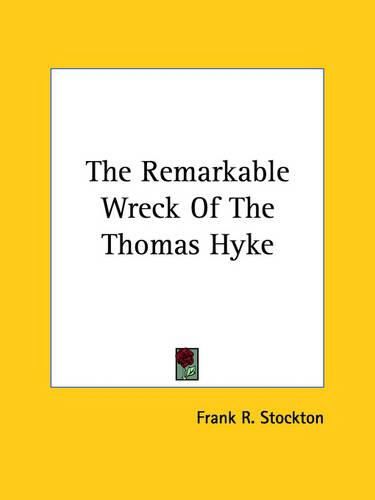 Cover image for The Remarkable Wreck of the Thomas Hyke