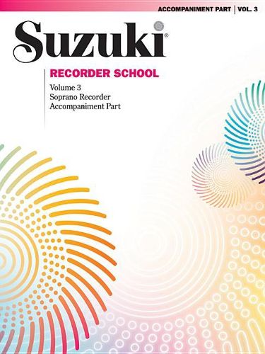 Cover image for Suzuki Recorder School (Soprano Rec.) Acc Vol. 3