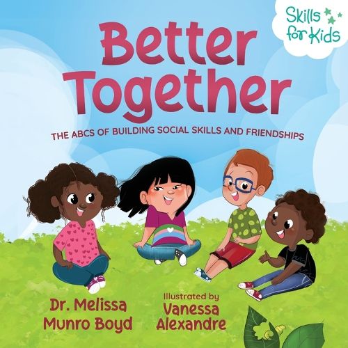 Cover image for Better Together: The ABCs of Building Social Skills and Friendships