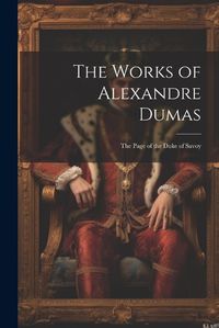 Cover image for The Works of Alexandre Dumas