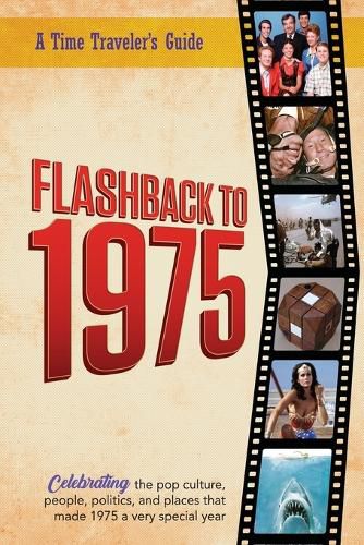 Cover image for Flashback to 1975 - Celebrating the Pop Culture, People, Politics, and Places