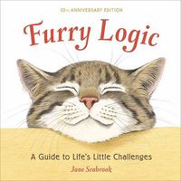 Cover image for Furry Logic, 10th Anniversary Edition: A Guide to Life's Little Challenges