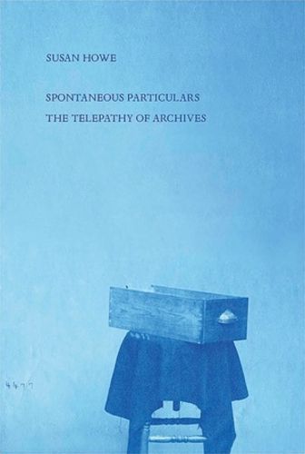 Cover image for Spontaneous Particulars: Telepathy of Archives