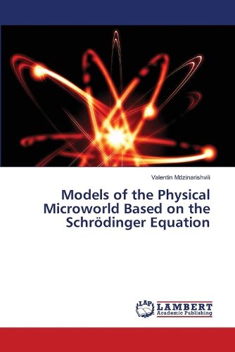 Models of the Physical Microworld Based on the Schr?dinger Equation