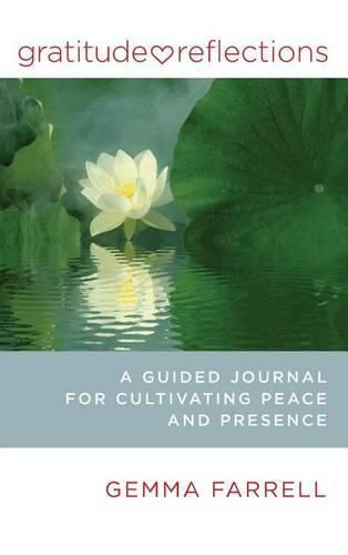 Cover image for Gratitude Reflections: A Guided Journal for Cultivating Peace and Presence