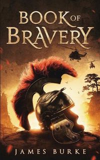 Cover image for Book of Bravery: A Novel 2,000 Plus Years in The Making
