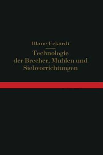 Cover image for Technologie Der Brecher, Muhlen Und Siebvorrichtungen