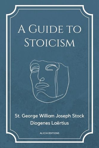 A Guide to Stoicism