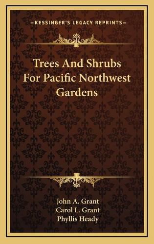 Cover image for Trees and Shrubs for Pacific Northwest Gardens