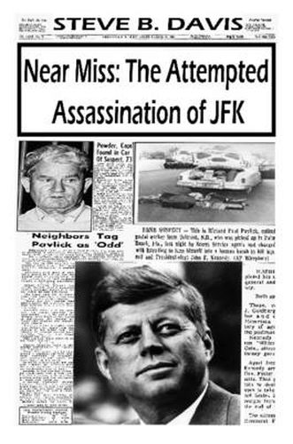 Near Miss: the Attempted Assassination of JFK