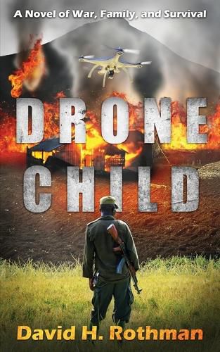 Cover image for Drone Child: A Novel of War, Family, and Survival