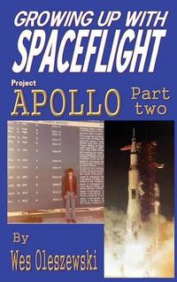 Cover image for Growing up with Spaceflight: Apollo Part Two