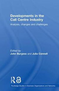 Cover image for Developments in the Call Centre Industry: Analysis, Changes and Challenges