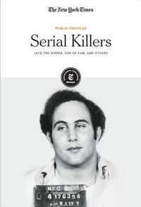 Cover image for Serial Killers: Jack the Ripper, Son of Sam and Others