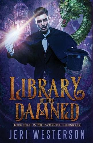 Library of the Damned: Third Book in the Enchanter Chronicles Trilogy