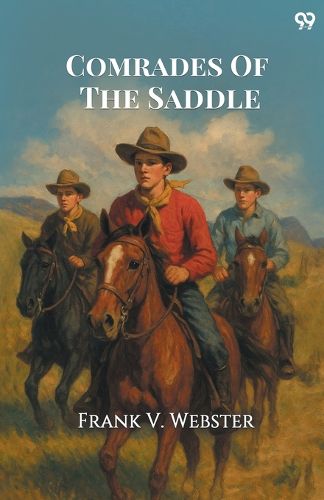 Cover image for Comrades Of The SaddleOr The Young Rough Riders of the Plains (Edition1)