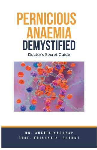 Pernicious Anaemia Demystified