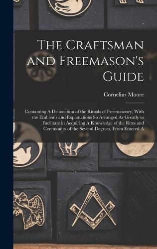 Cover image for The Craftsman and Freemason's Guide