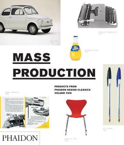 Cover image for Mass Production: Products from Phaidon Design Classics