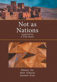 Cover image for Not as Nations: Inspired by a True Story
