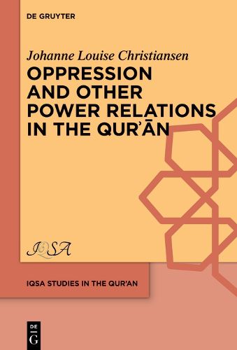 Cover image for Oppression and Other Power Relations in the Qur?an