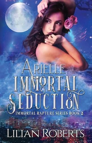 Cover image for Arielle Immortal Seduction