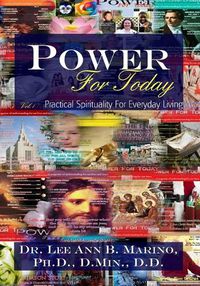 Cover image for Power For Today: Practical Spirituality For Everyday Living