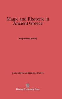 Cover image for Magic and Rhetoric in Ancient Greece