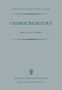 Cover image for Cosmochemistry: Proceedings of the Symposium on Cosmochemistry, Held at the Smithsonian Astrophysical Observatory, Cambridge, Mass., August 14-16, 1972