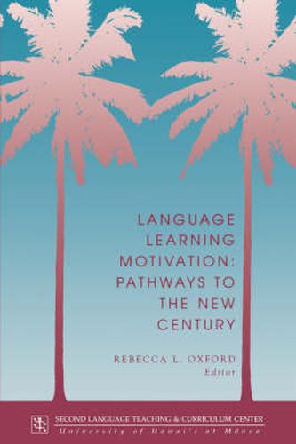 Cover image for Language Learning Motivation: Pathways to the New Century