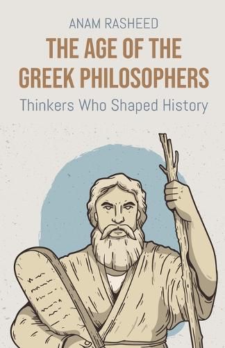 Cover image for The Age of the Greek Philosophers