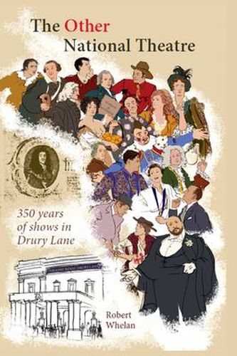 The Other National Theatre: 350 Years of Shows in Drury Lane