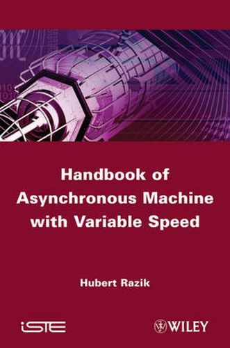 Cover image for Handbook of Asynchronous Machines with Variable Speed