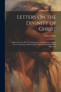 Cover image for Letters On the Divinity of Christ