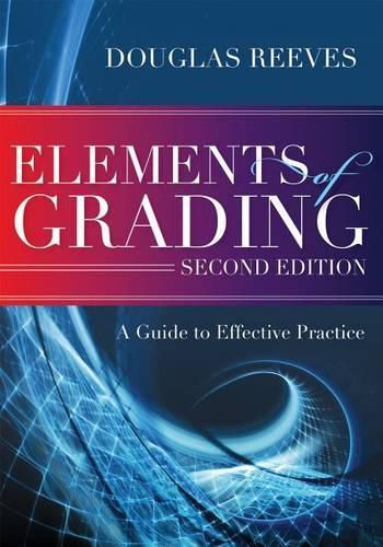 Elements of Grading: A Guide to Effective Practice, Second Edition