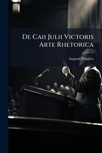 Cover image for de Caii Julii Victoris Arte Rhetorica