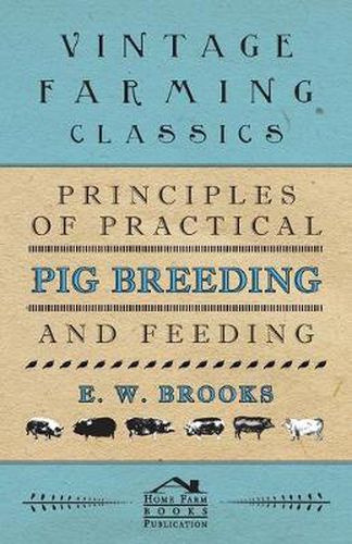 Cover image for Principles of Practical Pig Breeding and Feeding