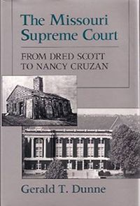 Cover image for The Missouri Supreme Court: From Dred Scott to Nancy Cruzan