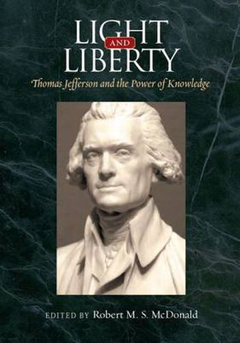 Cover image for Light and Liberty: Thomas Jefferson and the Power of Knowledge