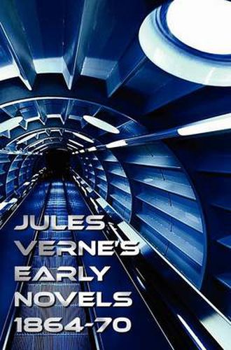 Cover image for Jules Verne's Early Novels 1864-70